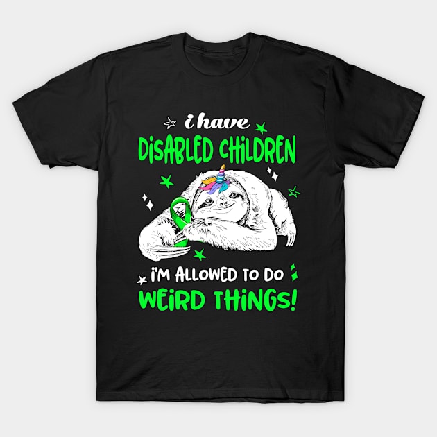 I have Disabled Children i'm allowed to do Weird Thing! T-Shirt by ThePassion99